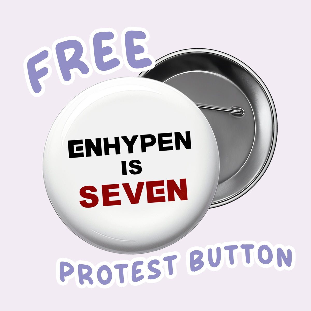 ENHYPEN is SEVEN Protest Button