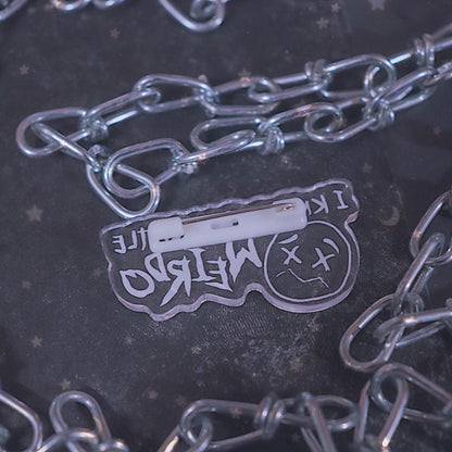 WEIRDO Acrylic Pin