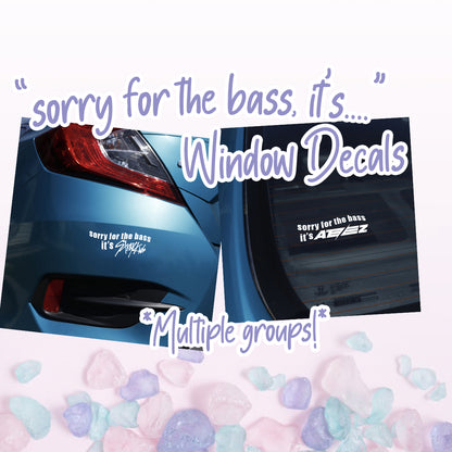 Sorry for the bass it's... Window Decal