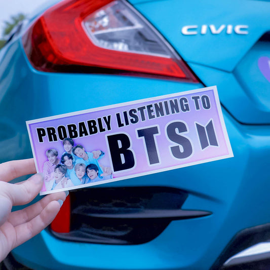 Probably Listening to... Bumper Sticker - KPOP Car Accessory